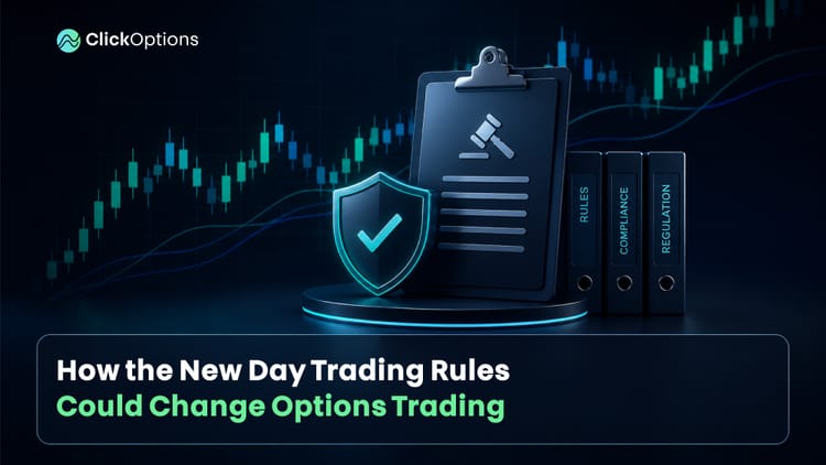 The End of the $25K Pattern Day Trader Rule: How the New Day Trading Rules Could Change Options Trading